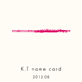 K.T name card 2012.08